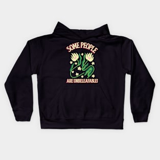 Some People Are Unbeleafable! Kids Hoodie